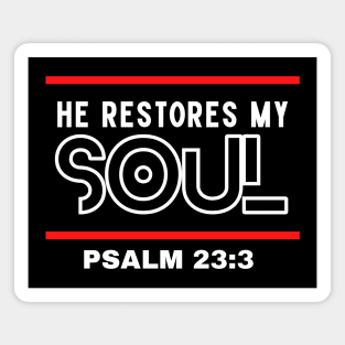 He Restores My Soul | Christian Typography Magnet